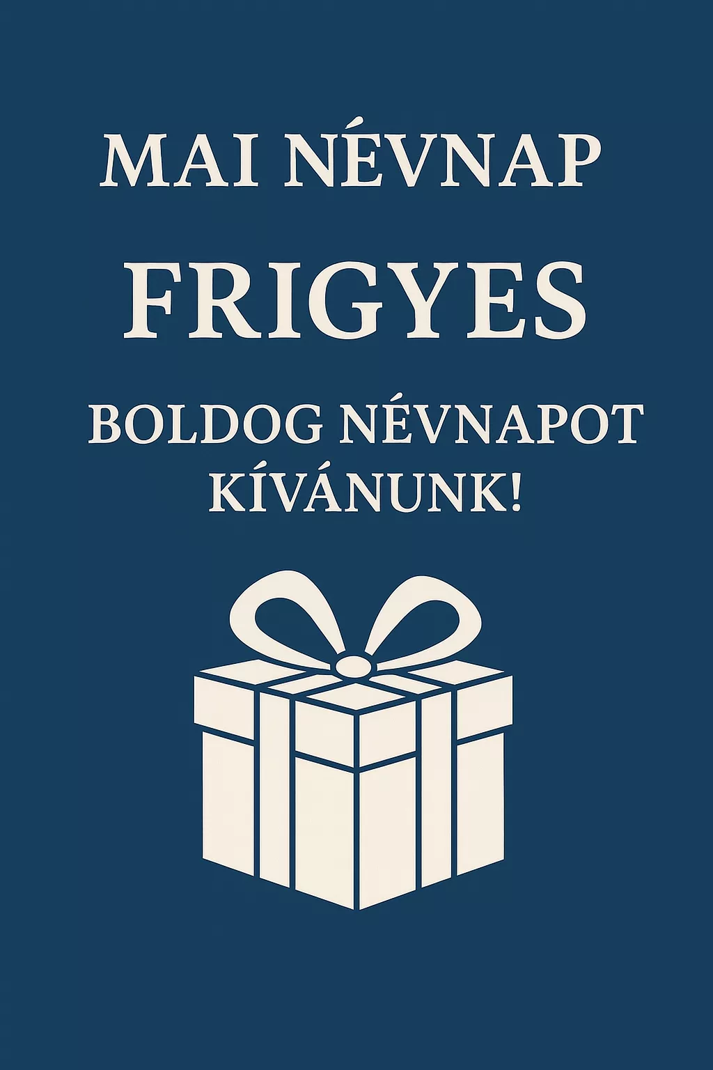 Mai névnap (július 18.): Frigyes – Köszöntsd fel!